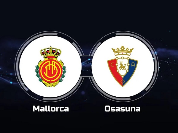 Soi kèo Mallorca vs Osasuna – 02h00 01/04, VĐQG Tây Ban Nha